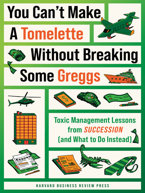 Title details for You Can't Make a Tomelette without Breaking Some Greggs by Harvard Business Review - Available